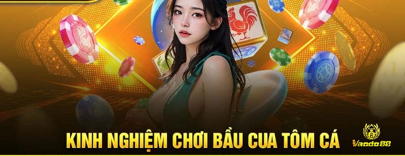 Tips chơi bầu cua tôm cá hay dành cho anh em cược thủ