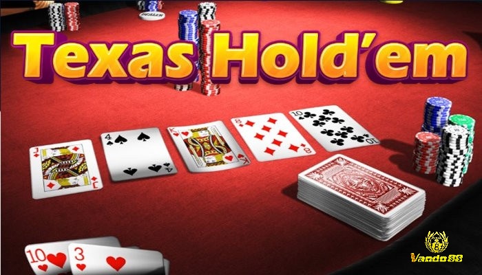 Các thể loại Poker - Texas Holdem