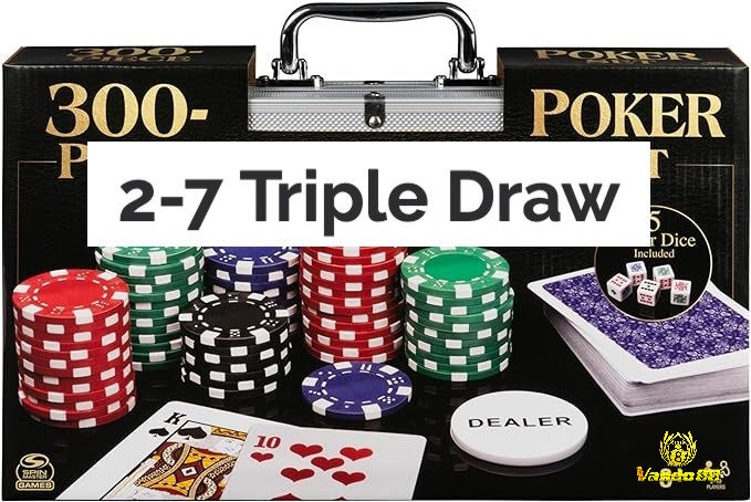 Các thể loại Poker - 2-7 Triple Draw